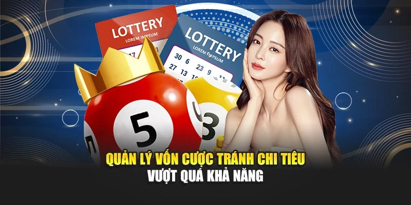 Quản lý vốn cược tránh chi tiêu vượt quá khả năng